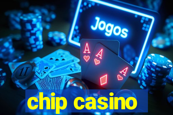 chip casino